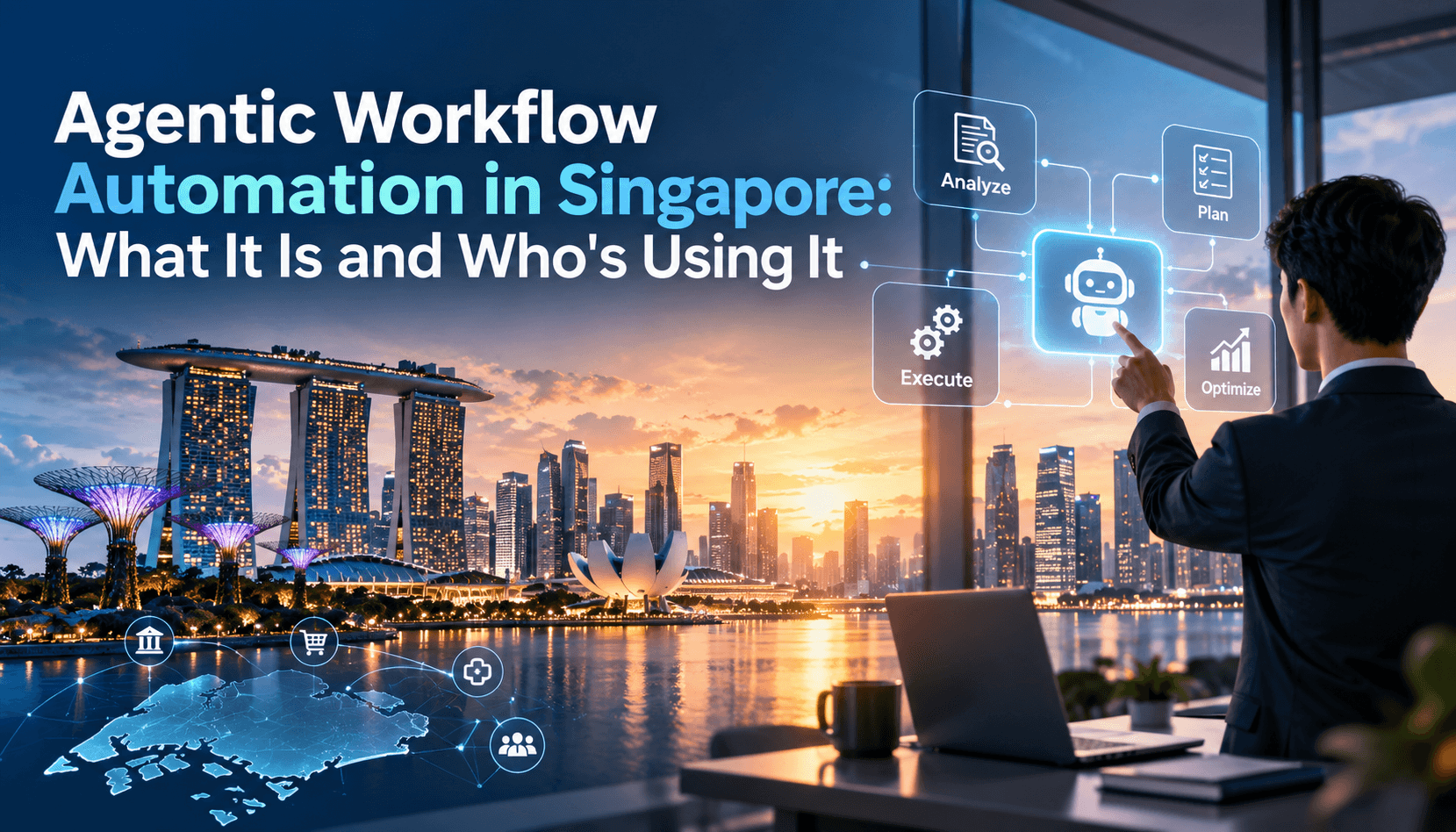 Agentic Workflow Automation in Singapore: What It Is and Who's Using It
