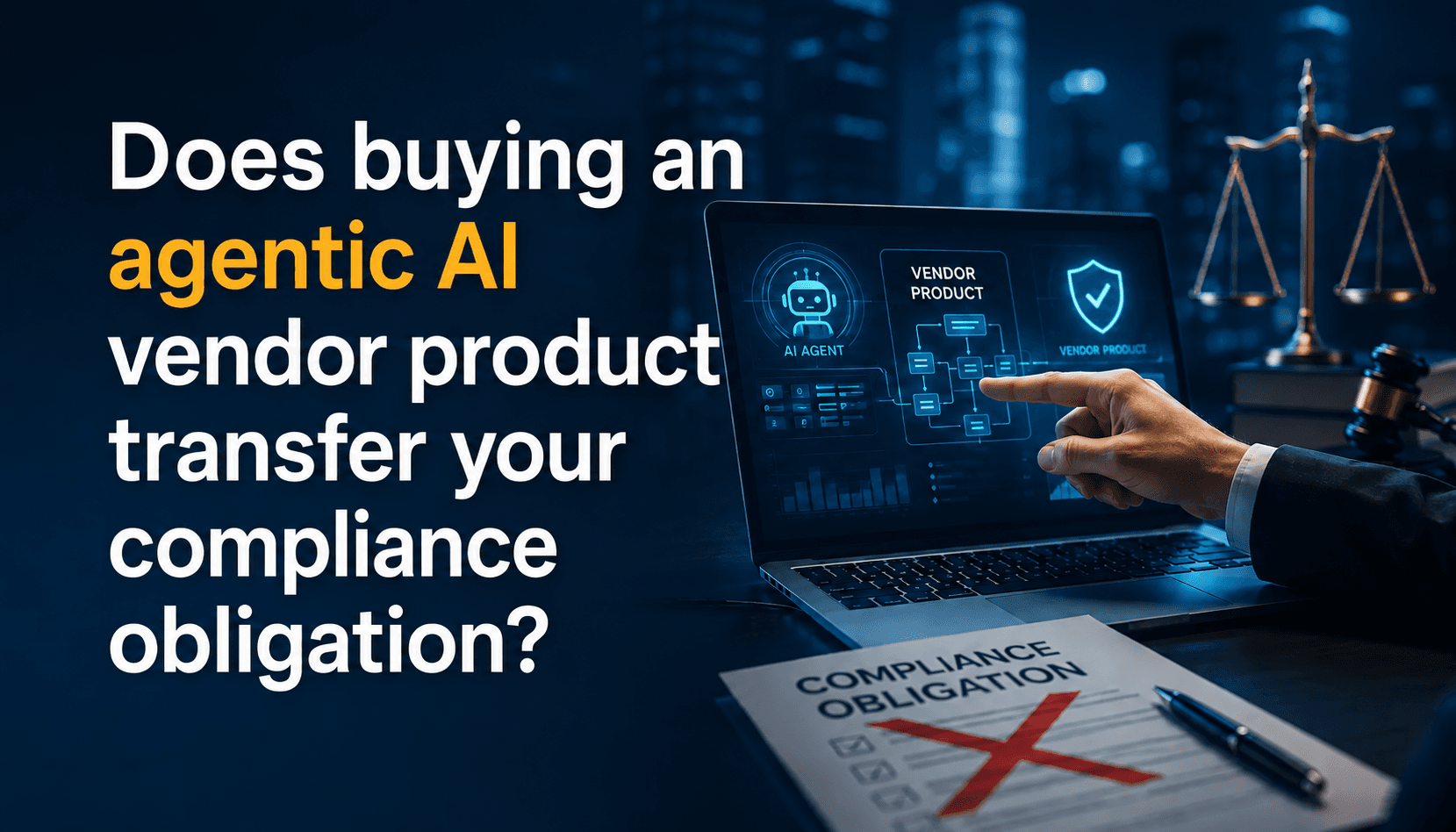 does buying ai vendor transfer compliance obligation