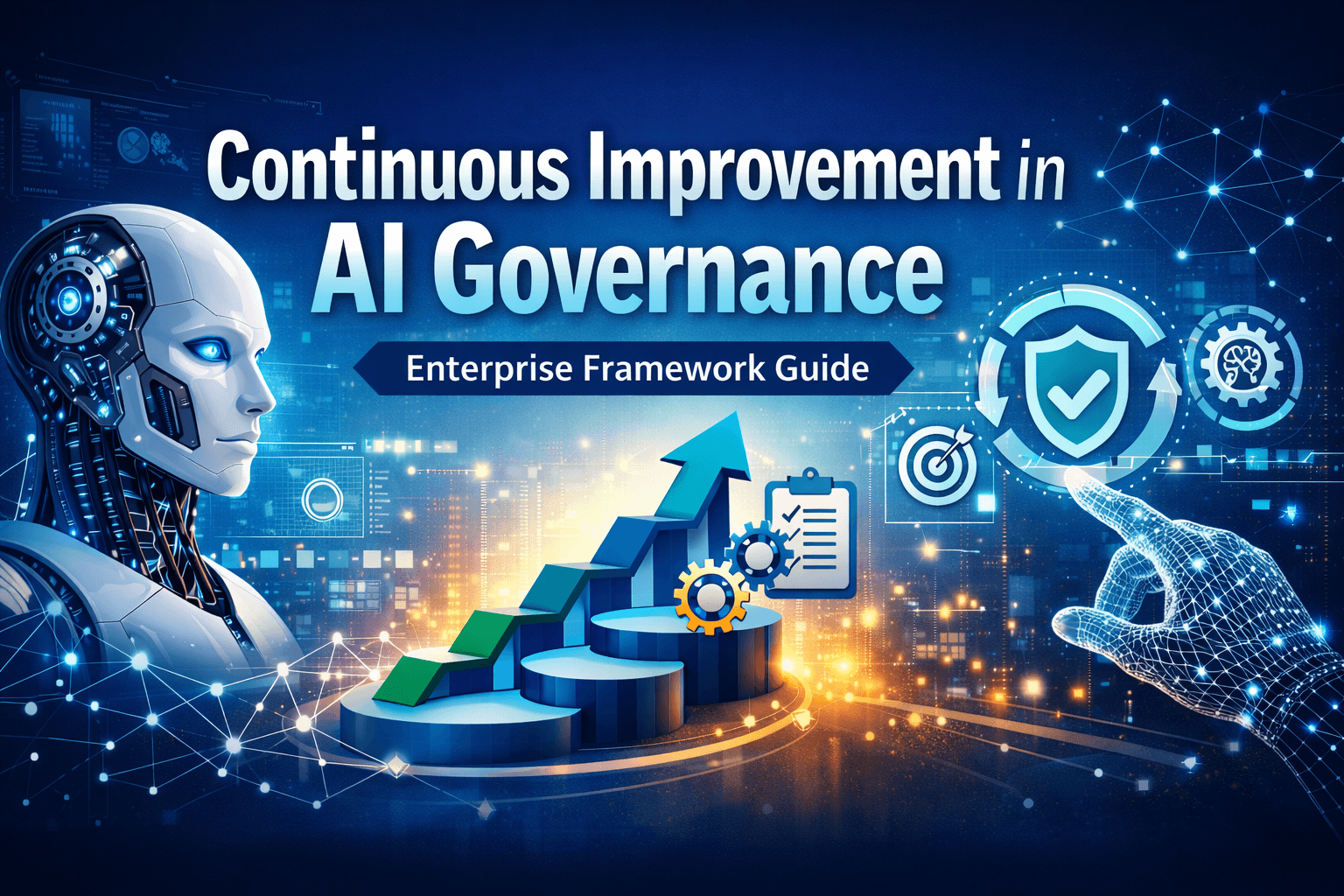Continuous Improvement in AI Governance: Enterprise Framework Guide